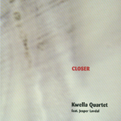 Kwella Quartet feat. Jesper Løvdal: Closer